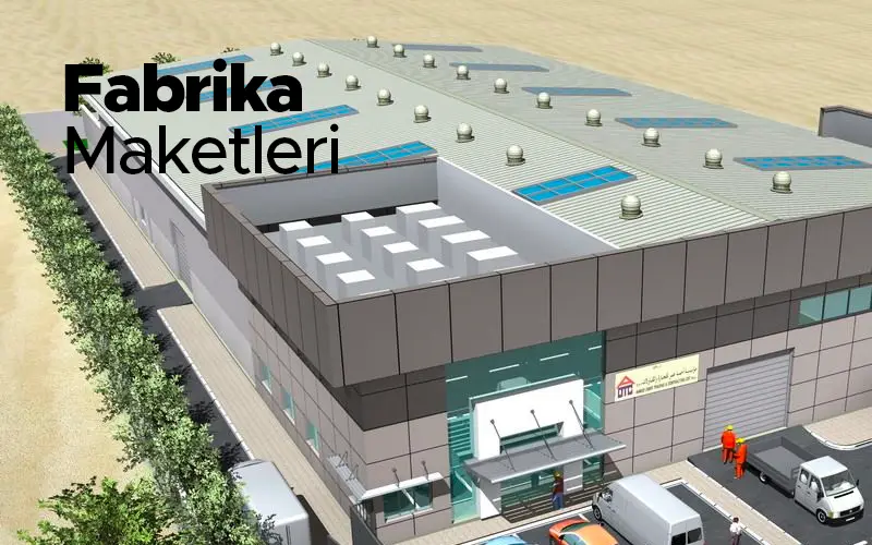 Fabrika Maketleri